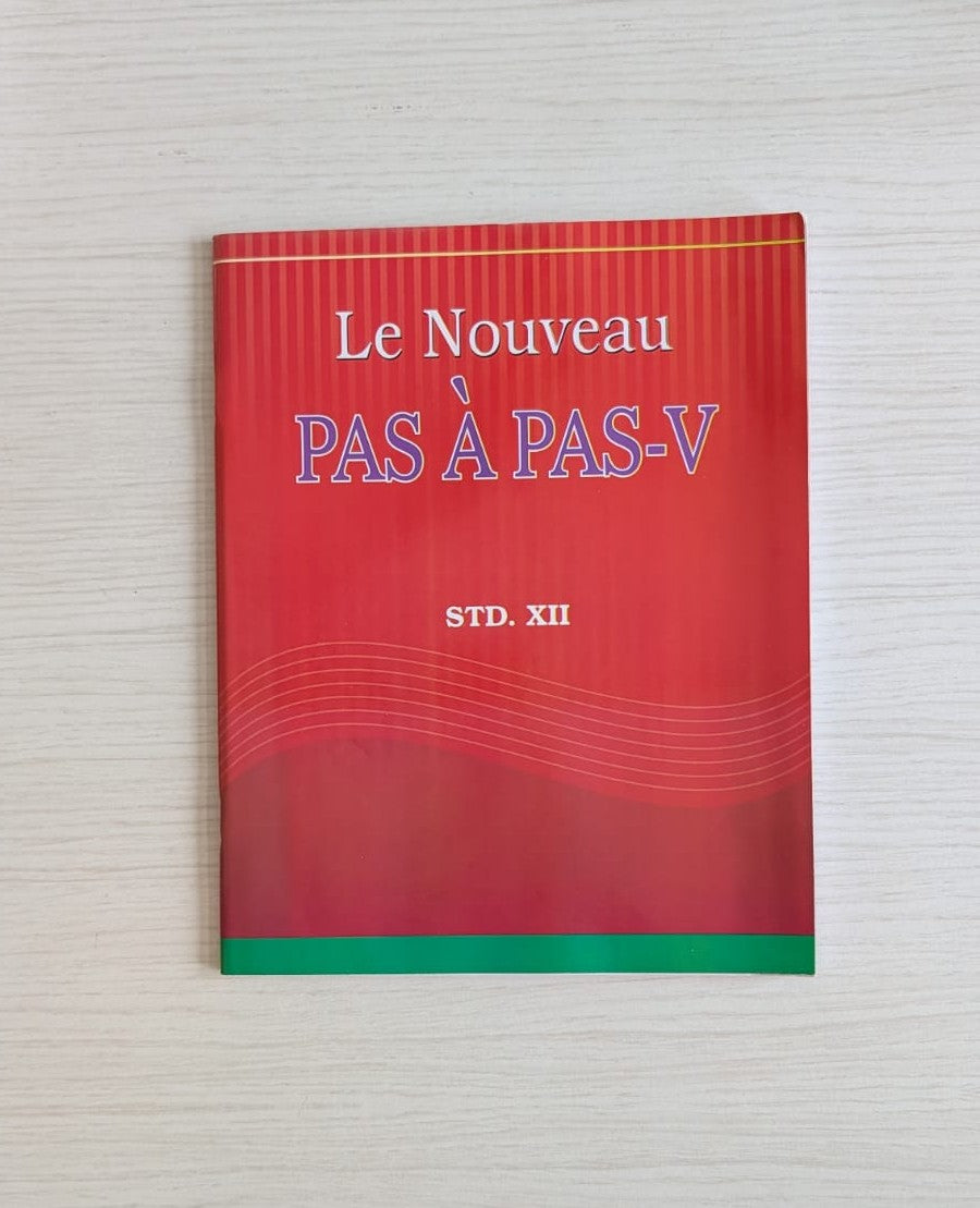 Le Nouveau Pas a Pas V, Class 12 French TextBook - Goa Board